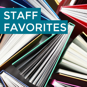Staff Favorites