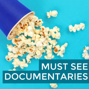 Must See Documentaries